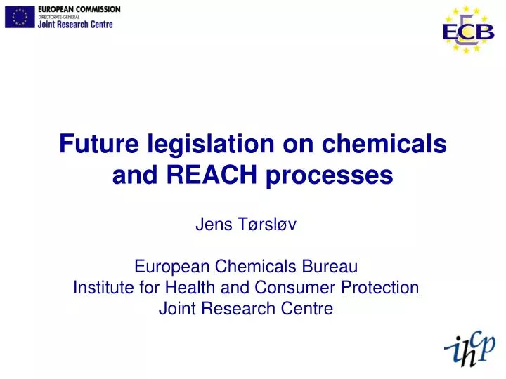 future legislation on chemicals and reach processes