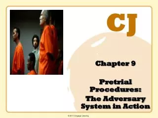 Chapter 9 Pretrial Procedures: The Adversary System in Action
