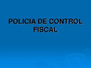 policia de control fiscal