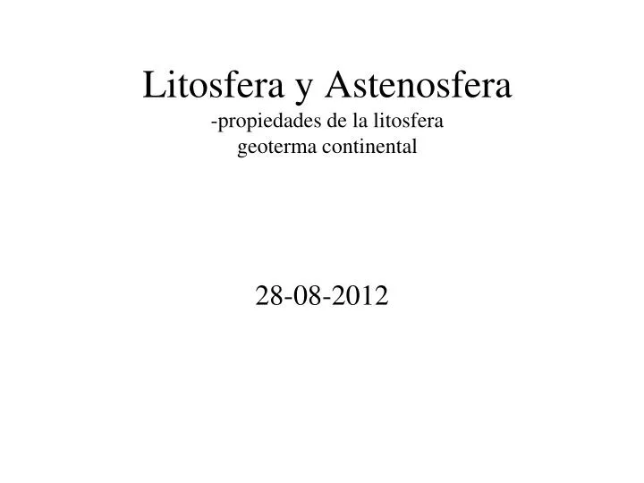litosfera y astenosfera propiedades de la litosfera geoterma continental