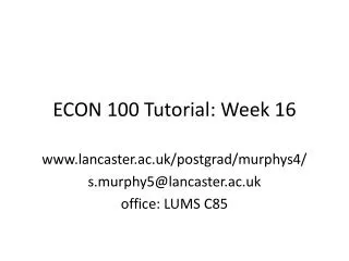 ECON 100 Tutorial: Week 16