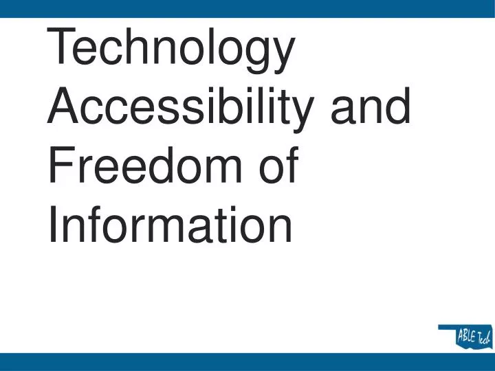 technology accessibility and freedom of information