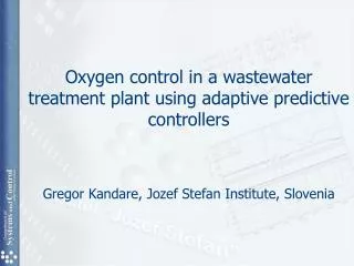 Oxygen control in a wastewater treatment plant using adaptive predictive controllers
