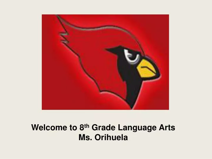 welcome to 8 th grade language arts ms orihuela