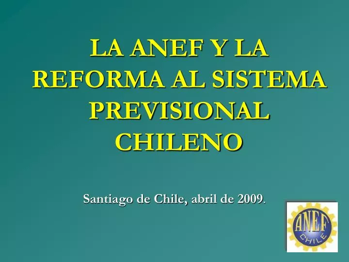 la anef y la reforma al sistema previsional chileno