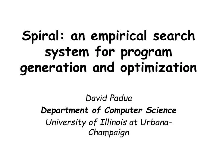 spiral an empirical search system for program generation and optimization