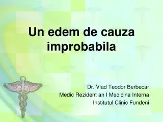 un edem de cauza improbabila