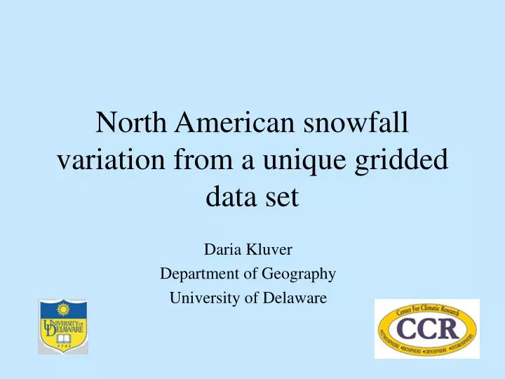 north american snowfall variation from a unique gridded data set