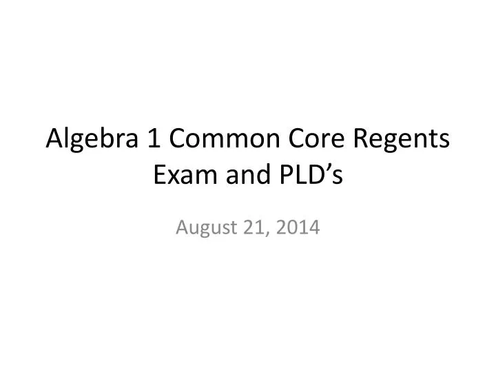 algebra 1 common core regents exam and pld s
