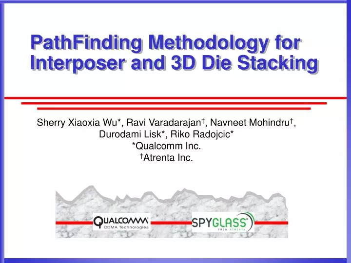 pathfinding methodology for interposer and 3d die stacking