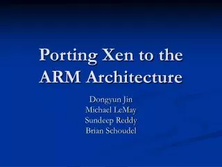 Porting Xen to the ARM Architecture