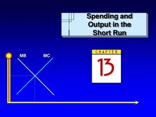 Spending and Output in the Short Run