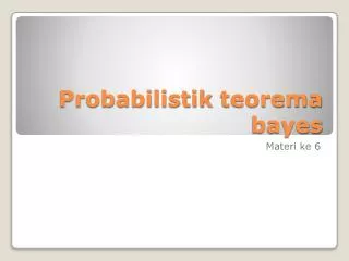 probabilistik teorema bayes