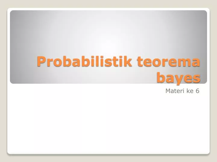 probabilistik teorema bayes