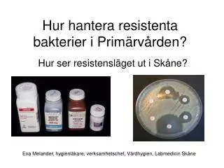 hur hantera resistenta bakterier i prim rv rden