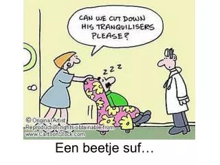 een beetje suf