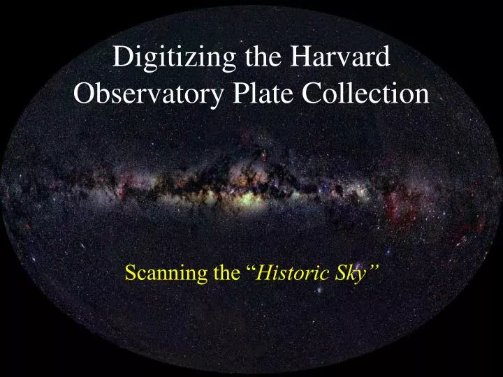 digitizing the harvard observatory plate collection