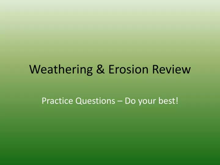 weathering erosion review