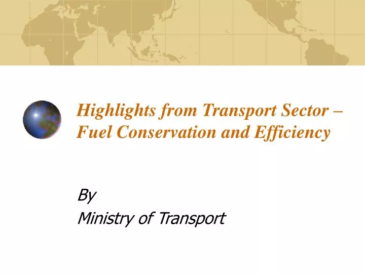 highlights from transport sector fuel conservation and efficiency