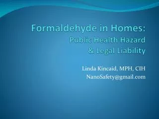 Linda Kincaid, MPH, CIH NanoSafety@gmail