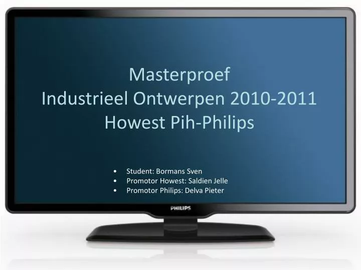 masterproef industrieel ontwerpen 2010 2011 howest pih philips