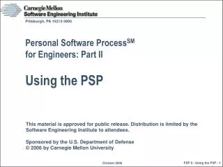Personal Software Process SM for Engineers: Part II Using the PSP
