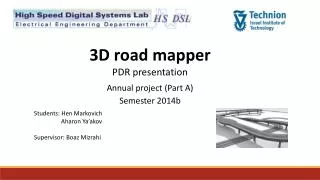 3D road mapper PDR presentation Annual project (Part A) Semester 2014b