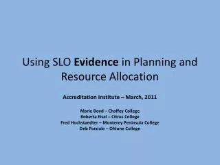 using slo evidence in planning and resource allocation