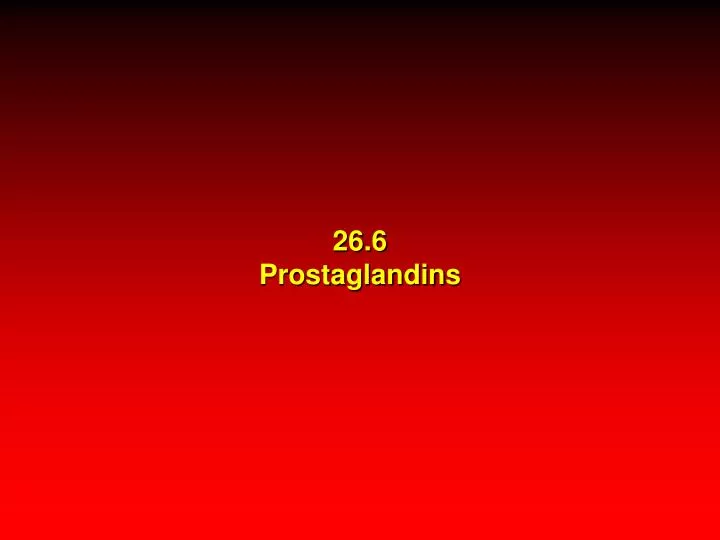 26 6 prostaglandins