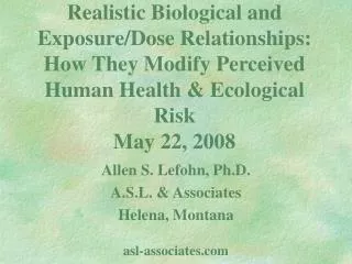 Allen S. Lefohn, Ph.D. A.S.L. &amp; Associates Helena, Montana asl-associates