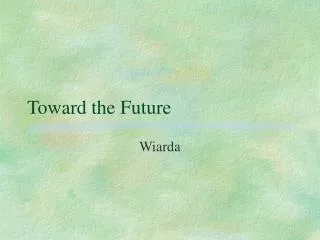 Toward the Future
