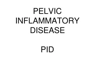 pelvic inflammatory disease pid