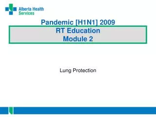 Pandemic [H1N1] 2009 RT Education Module 2