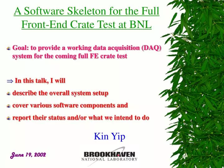 a software skeleton for the full front end crate test at bnl