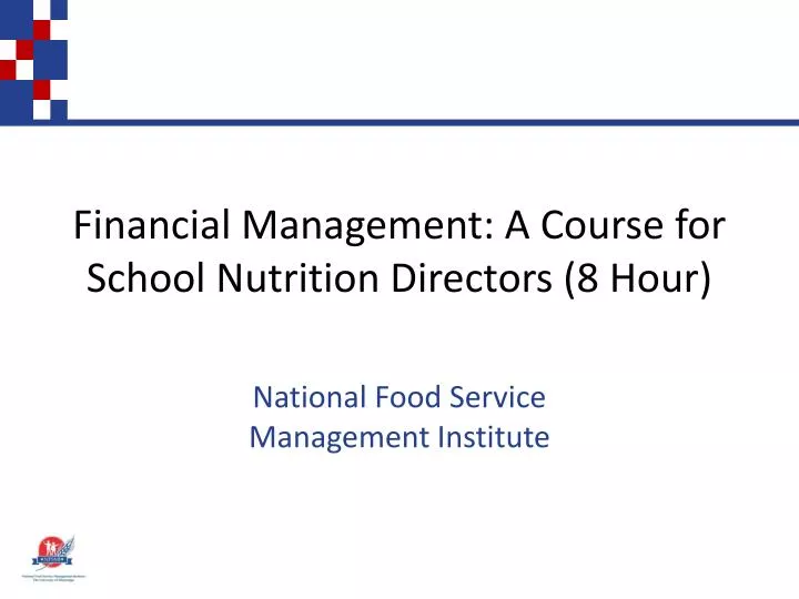 financial management a course for school nutrition directors 8 hour