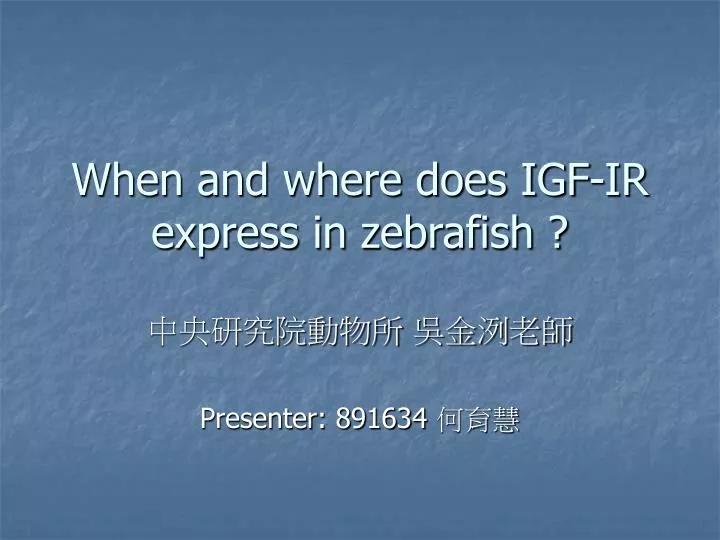 when and where does igf ir express in zebrafish