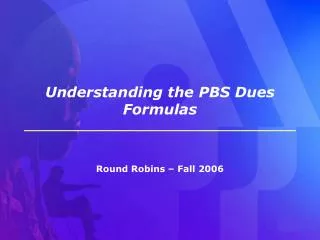 understanding the pbs dues formulas