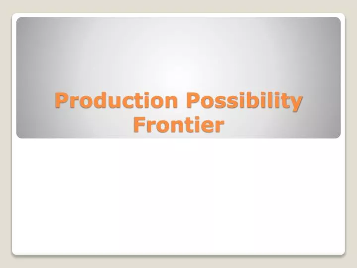 production possibility frontier