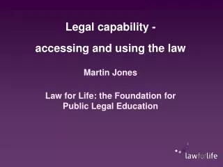 Legal capability - accessing and using the law