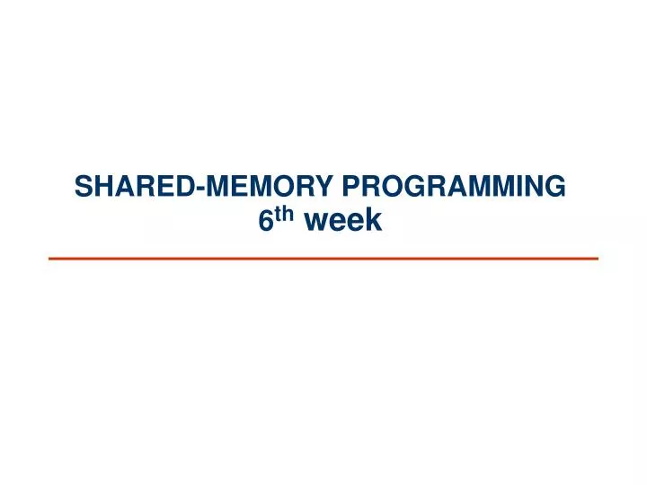 shared memory programming 6 th week