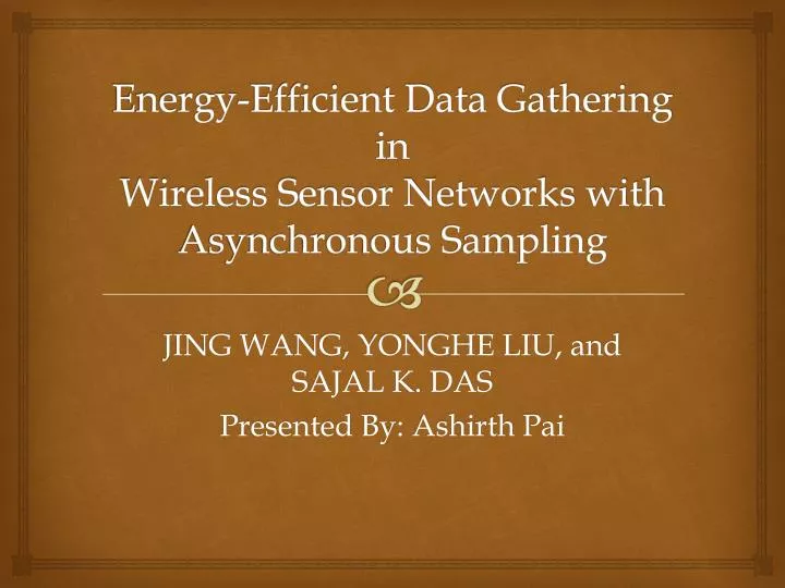 energy efficient data gathering in wireless sensor networks with asynchronous sampling