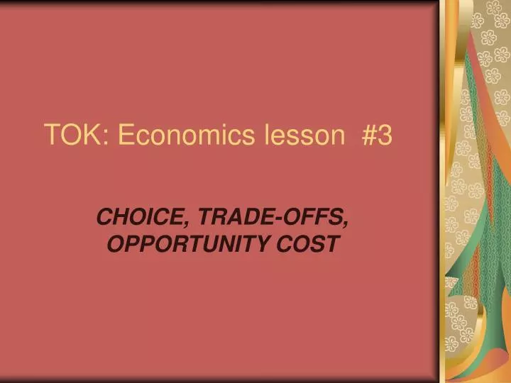 tok economics lesson 3