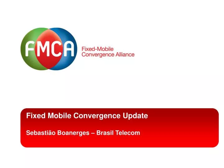 fixed mobile convergence update sebasti o boanerges brasil telecom