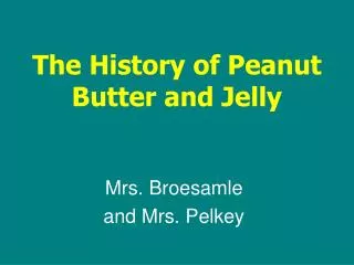 The History of Peanut Butter and Jelly