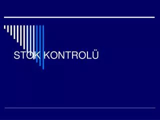 stok kontrol