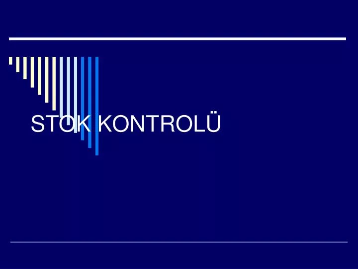 stok kontrol