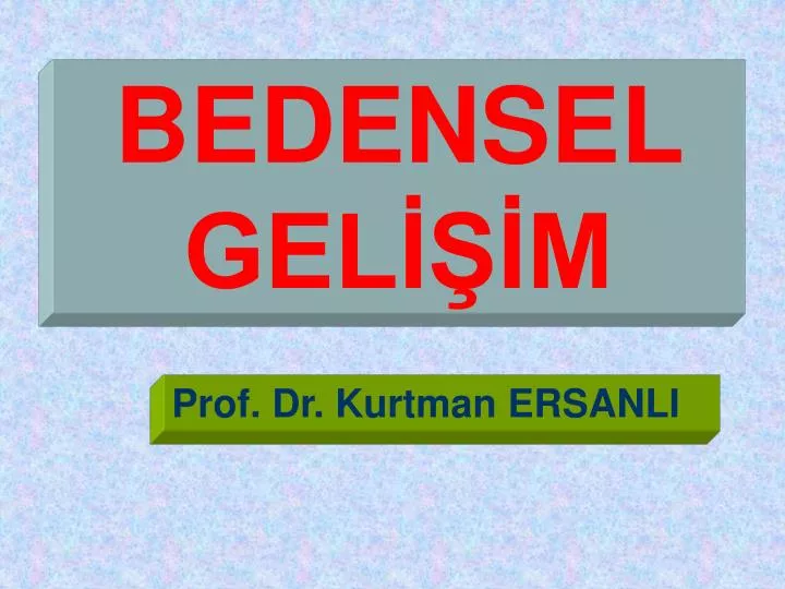 bedensel gel m