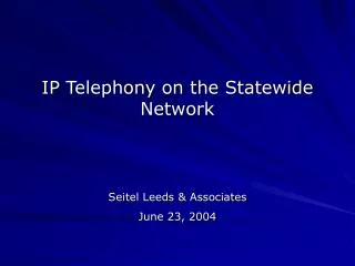 IP Telephony on the Statewide Network