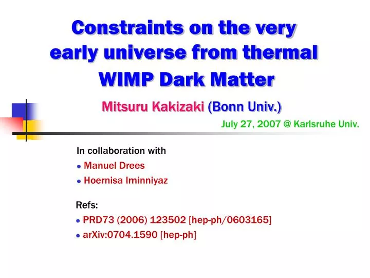 constraints on the very early universe from thermal wimp dark matter