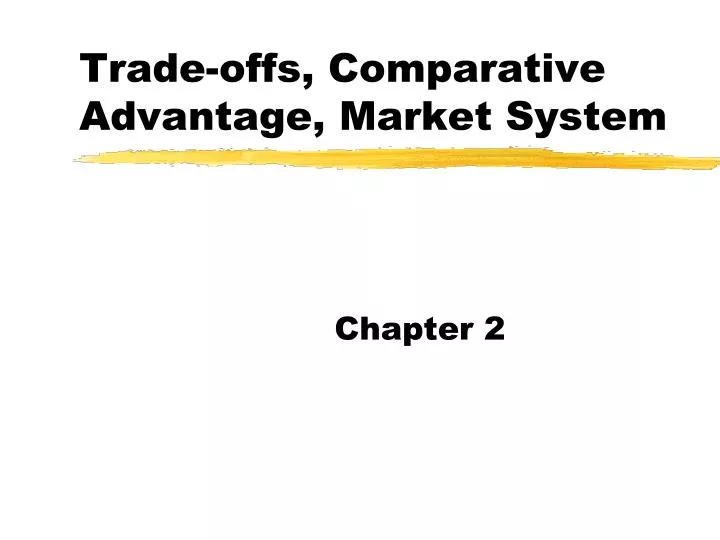 trade offs comparative advantage market system